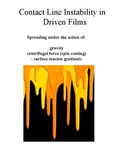 Contact Line Instability in Driven Films Spreading under