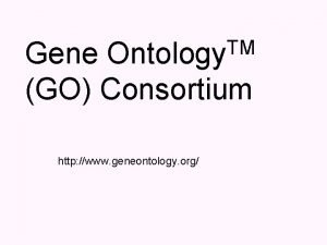 TM Gene Ontology GO Consortium http www geneontology