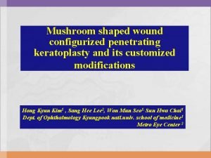 Mushroom keratoplasty