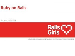Ruby on Rails Lugano 29 03 2014 railsgirlsticinogmail