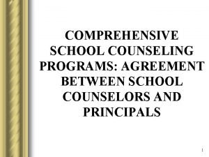 COMPREHENSIVE SCHOOL COUNSELING PROGRAMS AGREEMENT BETWEEN SCHOOL COUNSELORS