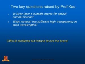 Two key questions raised by Prof Kao 1