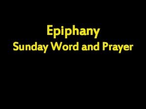 Epiphany Sunday Word and Prayer God welcomes us