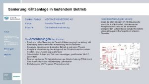 Sanierung Klteanlage in laufendem Betrieb Solution Partner VISCOM