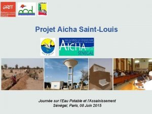 Projet Aicha SaintLouis Journe sur lEau Potable et