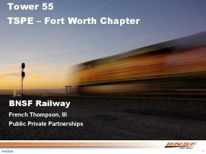 Tower 55 TSPE Fort Worth Chapter BNSF Railway