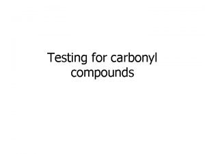 Testing for carbonyl compounds Carbonyl videos Demo test