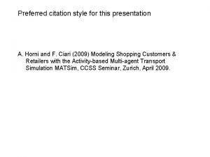 Preferred citation style for this presentation A Horni