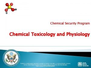 Chemical Security Program Chemical Toxicology and Physiology Sandia