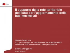 Il supporto della rete territoriale dellIstat per laggiornamento