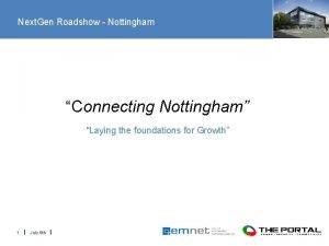 Next Gen Roadshow Nottingham Connecting Nottingham Laying the