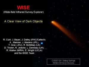 WISE Widefield Infrared Survey Explorer A Clear View