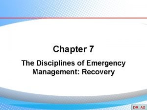 Chapter 7 The Disciplines of Emergency Management Recovery