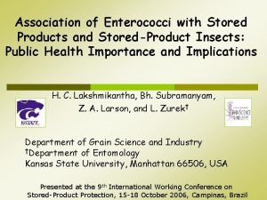 Association of Enterococci with Stored Products and StoredProduct