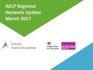 AELP Regional Network Update March 2017 January 2017