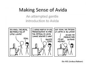 Making Sense of Avida An attempted gentle introduction