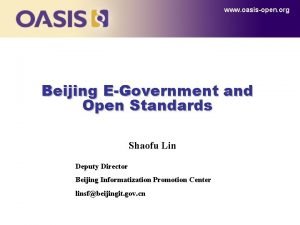 www oasisopen org Beijing EGovernment and Open Standards