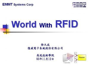 Content n RFID Introduction n RFID Application n
