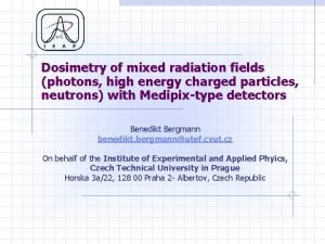Dosimetry of mixed radiation fields photons high energy