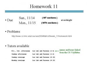 Homework 11 Due Sun 1114 Mon 1115 MT