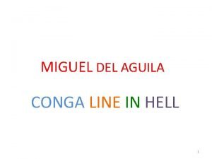 MIGUEL DEL AGUILA CONGA LINE IN HELL 1
