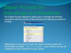 Depart Process for Attendings and Residents The Depart