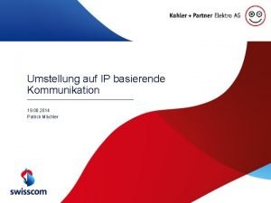 Umstellung auf IP basierende Kommunikation 19 08 2014