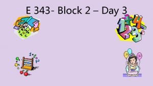 E 343 Block 2 Day 3 Agenda Nametag