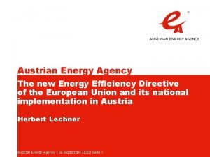 Austrian Energy Agency The new Energy Efficiency Directive