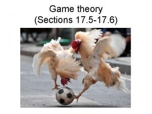 Game theory Sections 17 5 17 6 Game