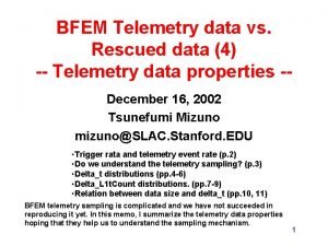 BFEM Telemetry data vs Rescued data 4 Telemetry