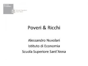 Poveri Ricchi Alessandro Nuvolari Istituto di Economia Scuola