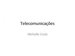 Telecomunicaes Michelle Costa O Mercado das Telecomunicaes Mercado