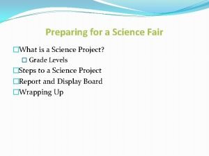 Preparing for a Science Fair What is a