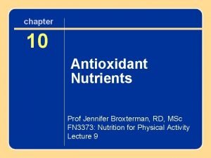 chapter 9 10 Antioxidant B Vitamins Nutrients Important