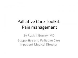 Palliative Care Toolkit Pain management By Roshni Guerry