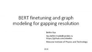 BERT finetuning and graph modeling for gapping resolution