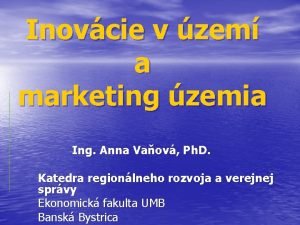 Inovcie v zem a marketing zemia Ing Anna