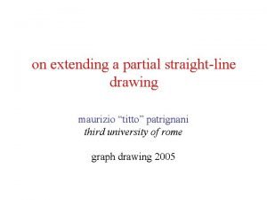 on extending a partial straightline drawing maurizio titto