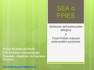 SEA o FPIES Sindrome dellenterocolite allergica o Food