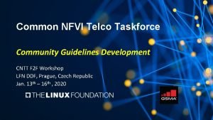 Common NFVI Telco Taskforce Community Guidelines Development CNTT