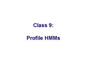 Class 9 Profile HMMs Multiple sequence alignment VTISCTGSSSNIGAGNHVKWYQQLPG