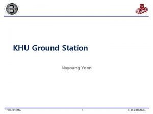 KHU Ground Station Nayoung Yoon TRIOCINEMA 1 KHU