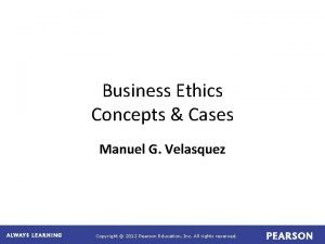 Manuel g. velasquez business ethics