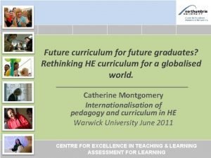 Future curriculum for future graduates Rethinking HE curriculum