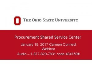 Procurement Shared Service Center January 19 2017 Carmen