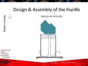 Module 0 meeting Design Assembly of the Hurdle