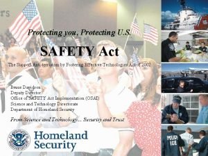 Protecting you Protecting U S SAFETY Act The