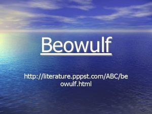 Beowulf http literature pppst comABCbe owulf html The