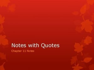 Notes with Quotes Chapter 11 Notes And by